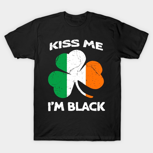 Kiss Me I'm Black Ireland Flag Shamrock St Patrick's Day T-Shirt by JohnnyxPrint